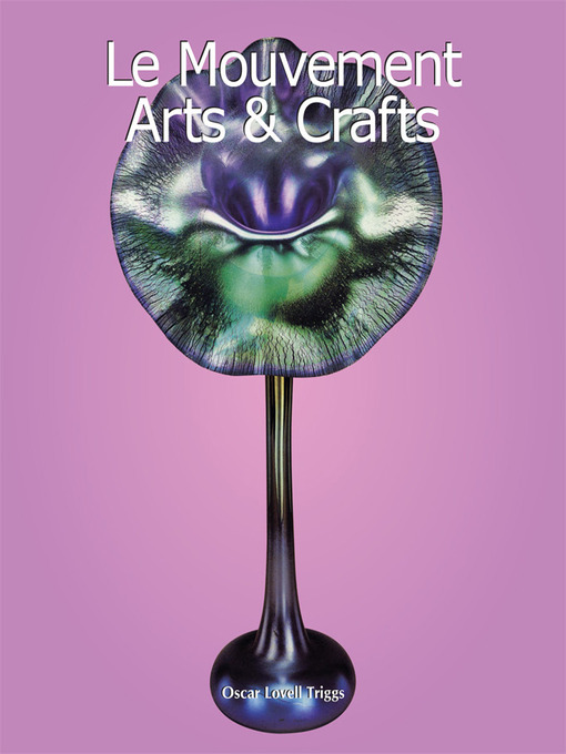 Title details for Le Mouvement Arts & Crafts by Oscar Lovell Triggs - Wait list